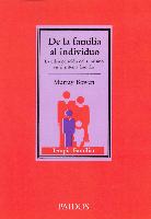 De la familia al individuo : la diferenciación del sí mismo en el sistema familiar