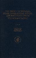 The Impact of Imperial Rome on Religions, Ritual and Religious Life in the Roman Empire