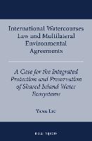 International Watercourses Law and Multilateral Environmental Agreements