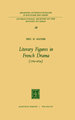 Literary Figures in French Drama (1784-1834)