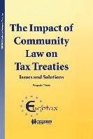 The Impact of Community Law on Tax Treaties:Issues and Solutions