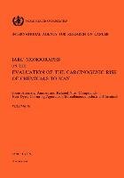 Vol 16 IARC Monographs: Some Aromatic Amines and Related Nitro Compounds Hair Dyes, Colouring Agents & Miscellaneous Industrial Chemicals