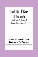 Check-List Of Birds Of The World; A Continuation Of The Work Of James L. Peters (Volume Xii)