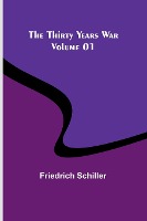 The Thirty Years War - Volume 01