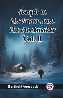 Joseph in the Snow, and The Clockmaker Vol. II