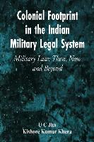 Colonial Footprint in the Indian Military Legal System Military Law