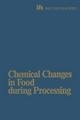 Chemical Changes in Food During Processing