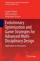 Evolutionary Optimization and Game Strategies for Advanced Multi-Disciplinary Design