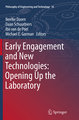 Early engagement and new technologies: Opening up the laboratory