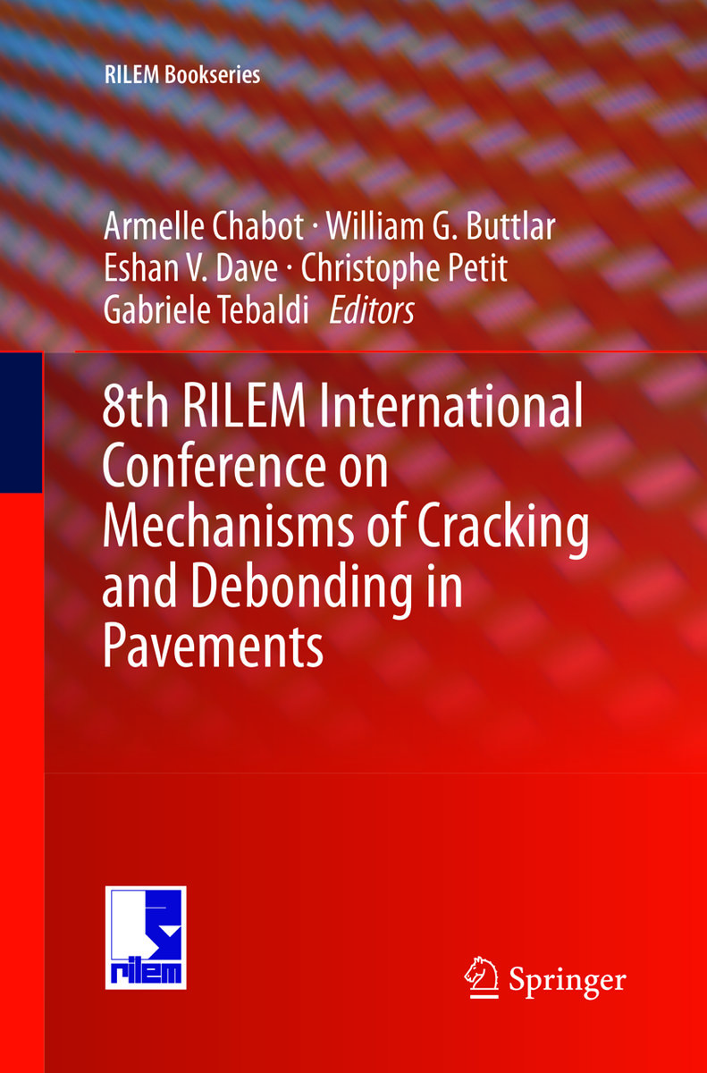 8th RILEM International Conference on Mechanisms of Cracking and Debonding in Pavements