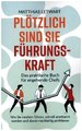 Plötzlich sind Sie Führungskraft