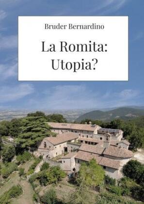 La Romita: Utopia?