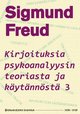 Kirjoituksia psykoanalyysin teoriasta ja käytännöstä 3