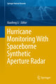 Hurricane Monitoring With Spaceborne Synthetic Aperture Radar