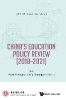 CHINA'S EDUCATION POLICY REVIEW (2018-2021)