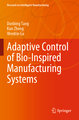 Adaptive Control of Bio-Inspired Manufacturing Systems