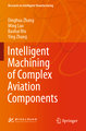 Intelligent Machining of Complex Aviation Components