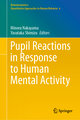 Pupil Reactions in Response to Human Mental Activity