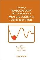 Waves and Stability in Continuous Media - Proceedings of the 14th Conference on Wascom 2007