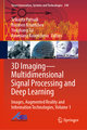 3D Imaging-Multidimensional Signal Processing and Deep Learning