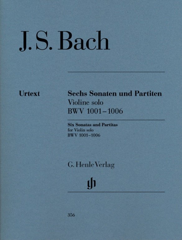 Sechs Sonaten und Partiten für Violine solo BWV 1001-1006