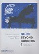 Blues Beyond Borders 3 CD Edition