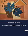 ENVERS ET CONTRE TOUS