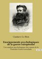 Enseignements psychologiques de la guerre européenne