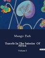 Travels In The Interior  Of Africa