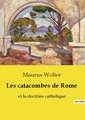 Les catacombes de Rome