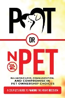 Pet or No Pet? (A Couple's Guide to Making the Right Decision)