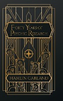 Forty Years of Psychic Research