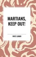 Martians, Keep Out!