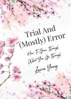 Trial And (Mostly) Error